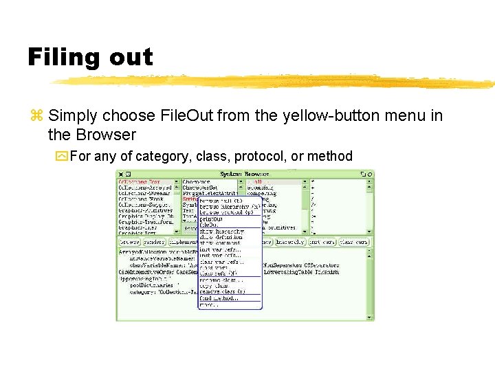 Filing out Simply choose File. Out from the yellow-button menu in the Browser For