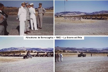 Aérodrome de Berrouaghia – 1962 – La Guerre est finie 