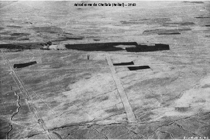Aérodrome de Chellala (Reibel) – 1960 (Jean-Claude Garnier) 