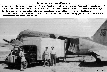 Aérodromes d’Aïn-Oussera Situé au sud du village d'Aïn-Oussera qui a été rebaptisé Paul-Cazelles (du
