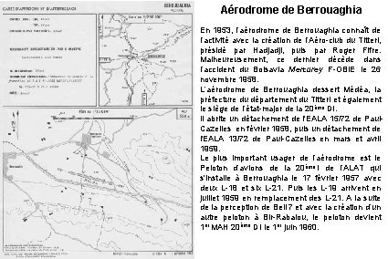 Aérodrome de Berrouaghia En 1953, l’aérodrome de Berrouaghia connaît de l’activité avec la création