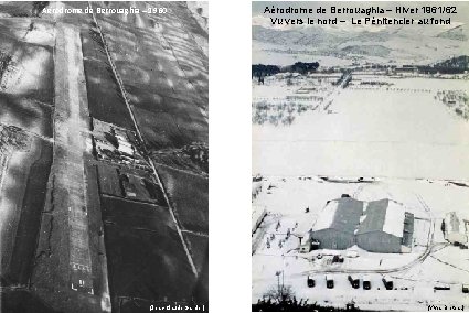 Aérodrome de Berrouaghia – 1960 (Jean-Claude Garnier) Aérodrome de Berrouaghia – Hiver 1961/62 Vu