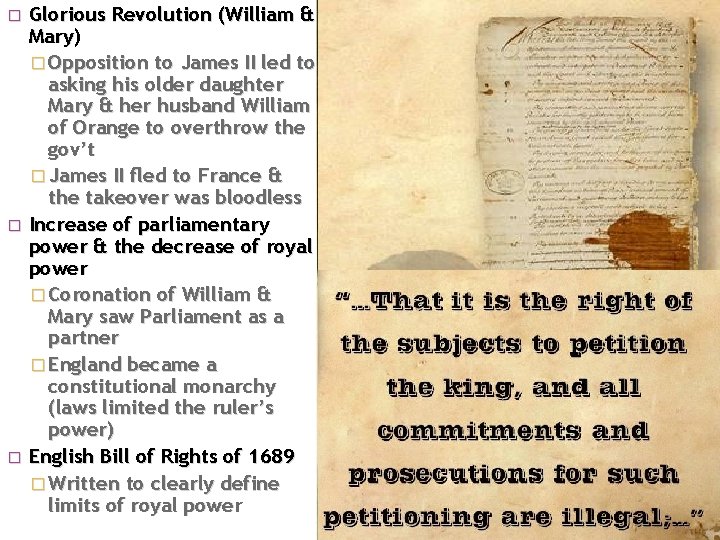 Glorious Revolution (William & Mary) � Opposition to James II led to asking his