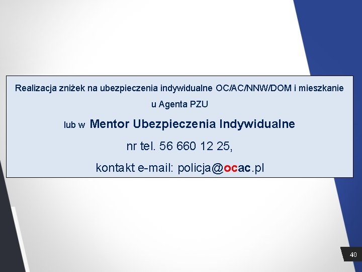 Realizacja zniżek na ubezpieczenia indywidualne OC/AC/NNW/DOM i mieszkanie u Agenta PZU lub w Mentor