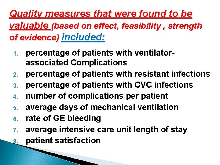 Quality measures that were found to be valuable (based on effect, feasibility , strength