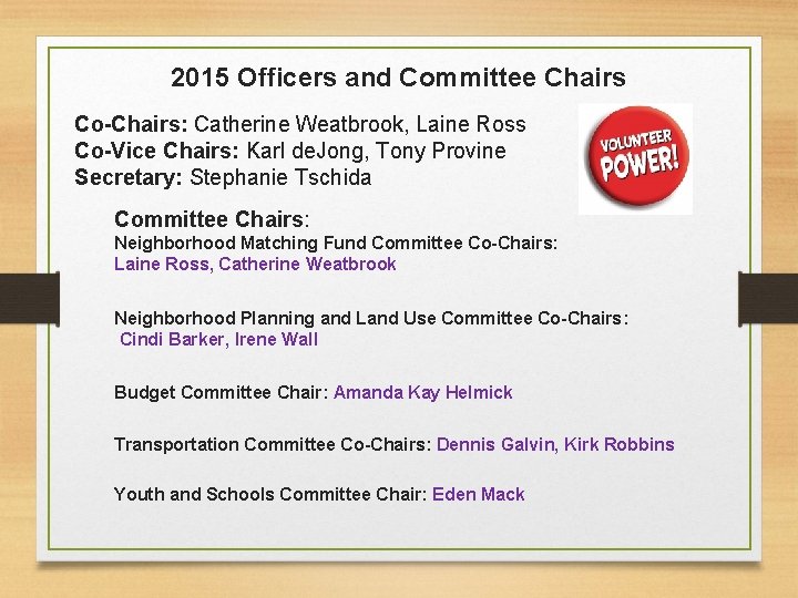 2015 Officers and Committee Chairs Co-Chairs: Catherine Weatbrook, Laine Ross Co-Vice Chairs: Karl de.