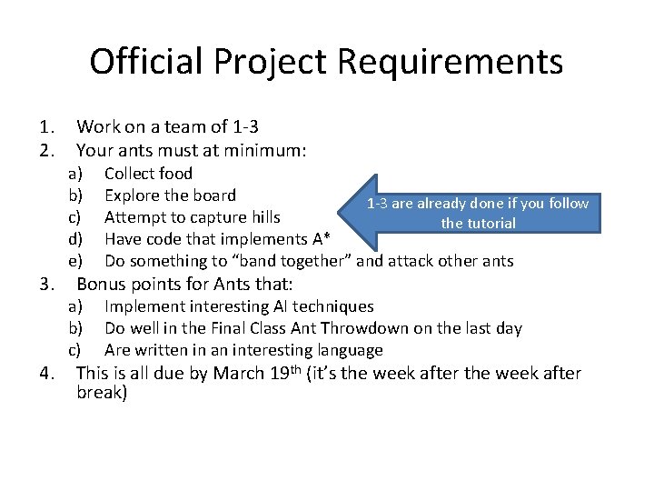 Official Project Requirements 1. 2. 3. 4. Work on a team of 1 -3