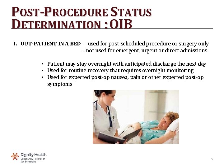 POST-PROCEDURE STATUS DETERMINATION : OIB I. OUT-PATIENT IN A BED ‐ used for post‐scheduled