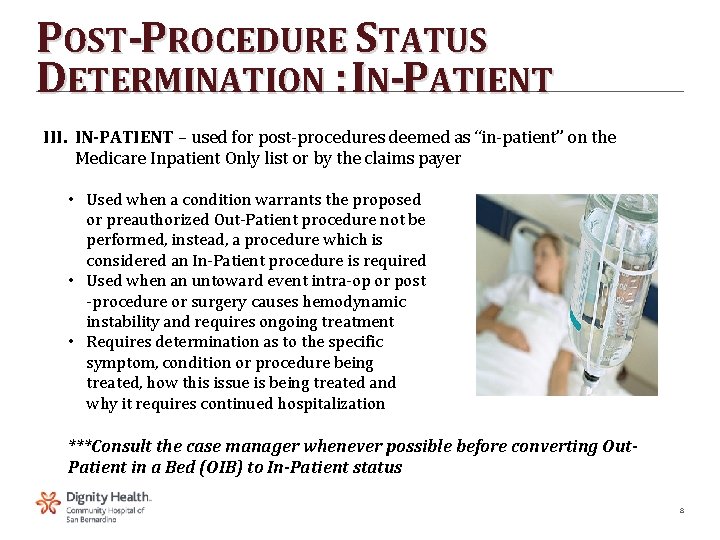 POST-PROCEDURE STATUS DETERMINATION : IN-PATIENT III. IN-PATIENT – used for post‐procedures deemed as “in‐patient”