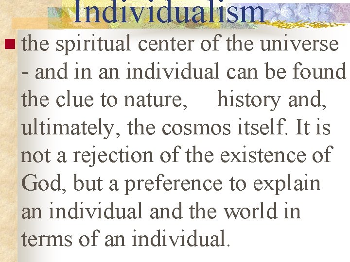 Individualism n the spiritual center of the universe - and in an individual can