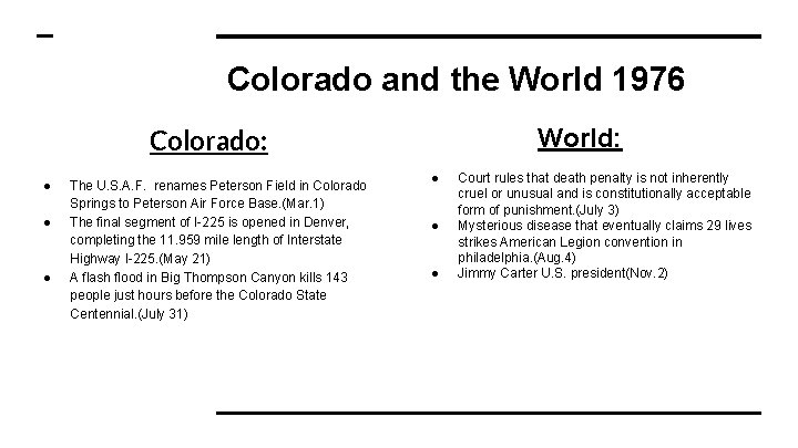 Colorado and the World 1976 World: Colorado: ● ● ● The U. S. A.