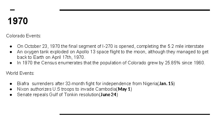 1970 Colorado Events: ● ● ● On October 23, 1970 the final segment of