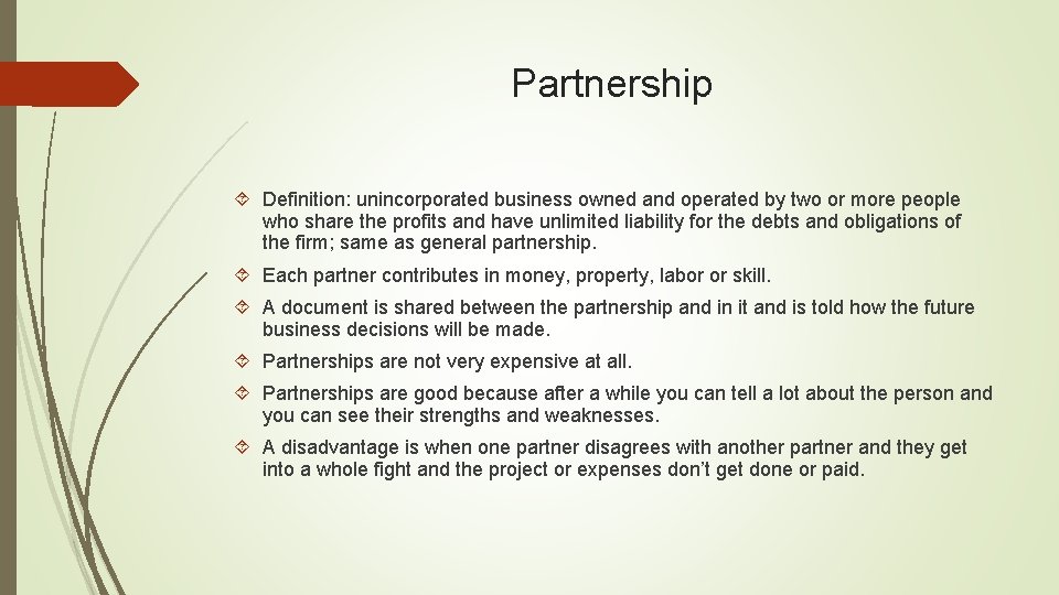Partnership Definition: unincorporated business owned and operated by two or more people who share Partnership Definition: unincorporated business owned and operated by two or more people who share