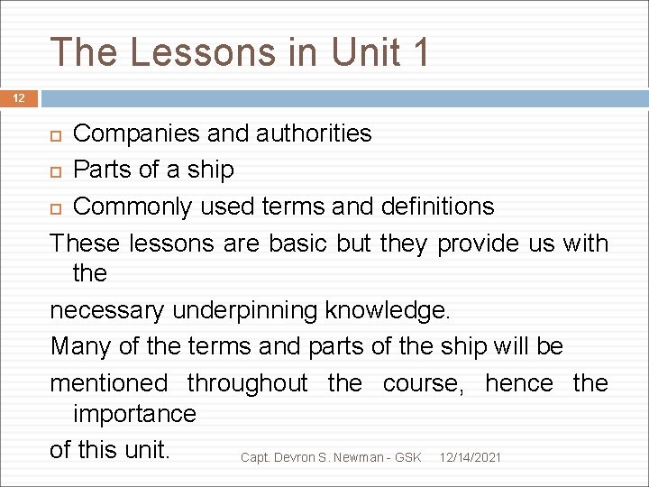 The Lessons in Unit 1 12 Companies and authorities Parts of a ship Commonly