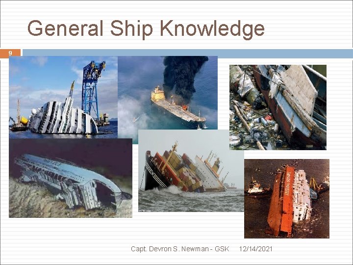 General Ship Knowledge 9 Capt. Devron S. Newman - GSK 12/14/2021 