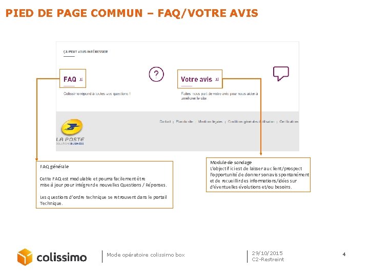 PIED DE PAGE COMMUN – FAQ/VOTRE AVIS FAQ générale Cette FAQ est modulable et