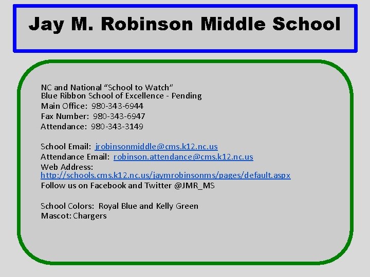 Jay M. Robinson Middle School NC and National “School to Watch” Blue Ribbon School