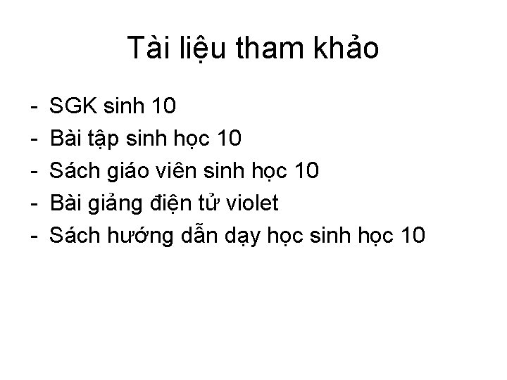 Tài liệu tham khảo - SGK sinh 10 Bài tập sinh học 10 Sách