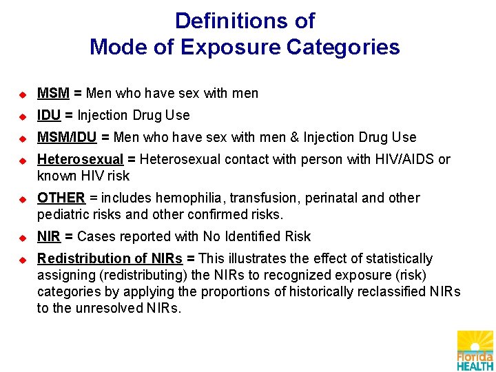 Definitions of Mode of Exposure Categories MSM = Men who have sex with men