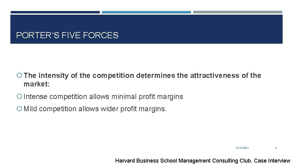 PORTER’S FIVE FORCES The intensity of the competition determines the attractiveness of the market: