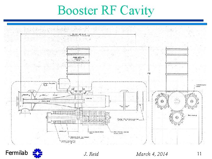 Booster RF Cavity Fermilab J. Reid March 4, 2014 11 