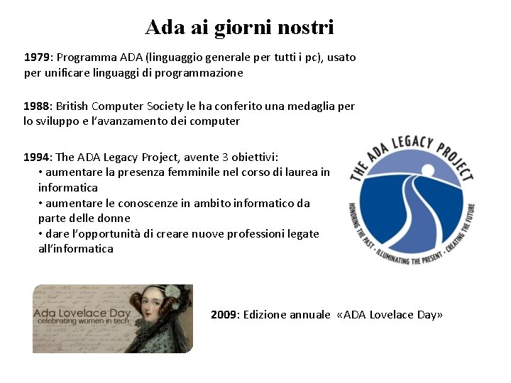 Ada ai giorni nostri 1979: Programma ADA (linguaggio generale per tutti i pc), usato