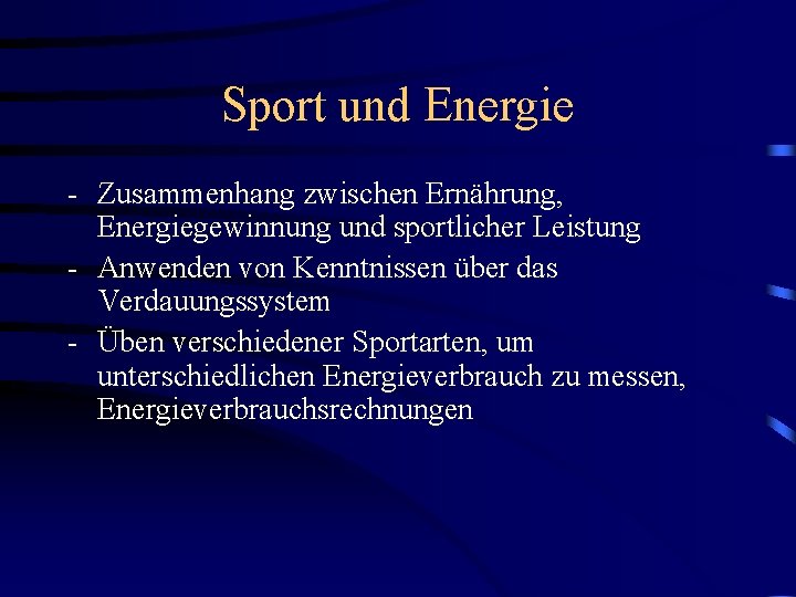 Sport und Energie - Zusammenhang zwischen Ernährung, Energiegewinnung und sportlicher Leistung - Anwenden von