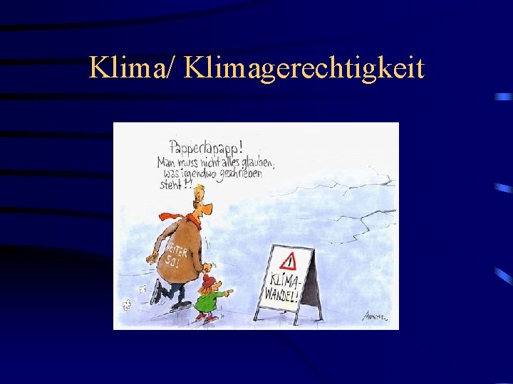 Klima/ Klimagerechtigkeit 