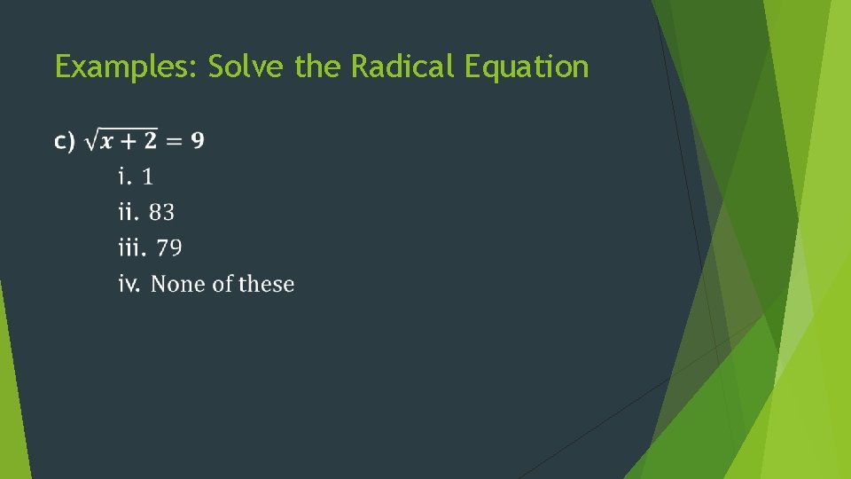 Examples: Solve the Radical Equation 
