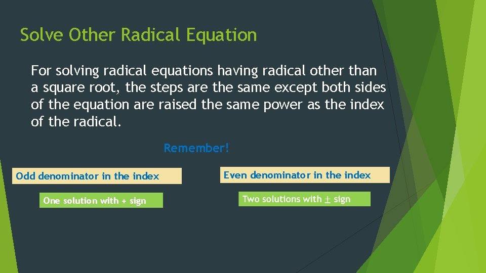 Solve Other Radical Equation For solving radical equations having radical other than a square
