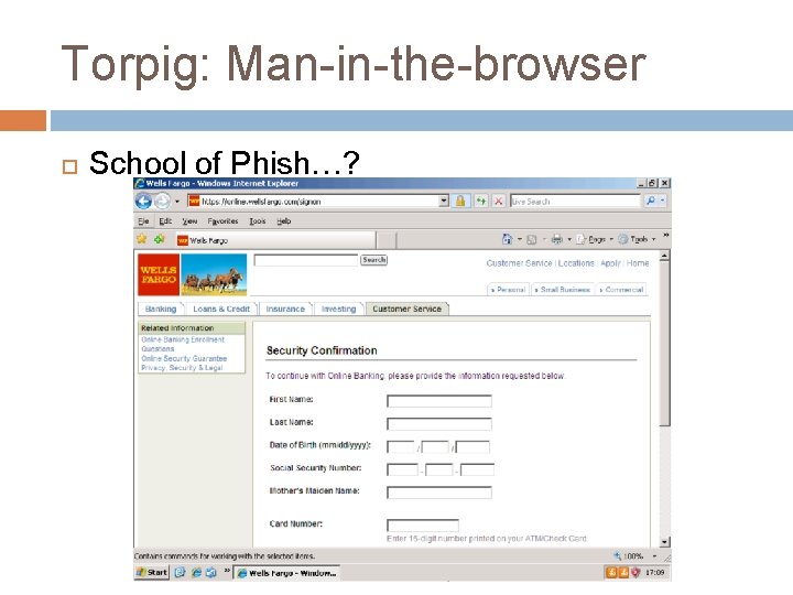 Torpig: Man-in-the-browser School of Phish…? 