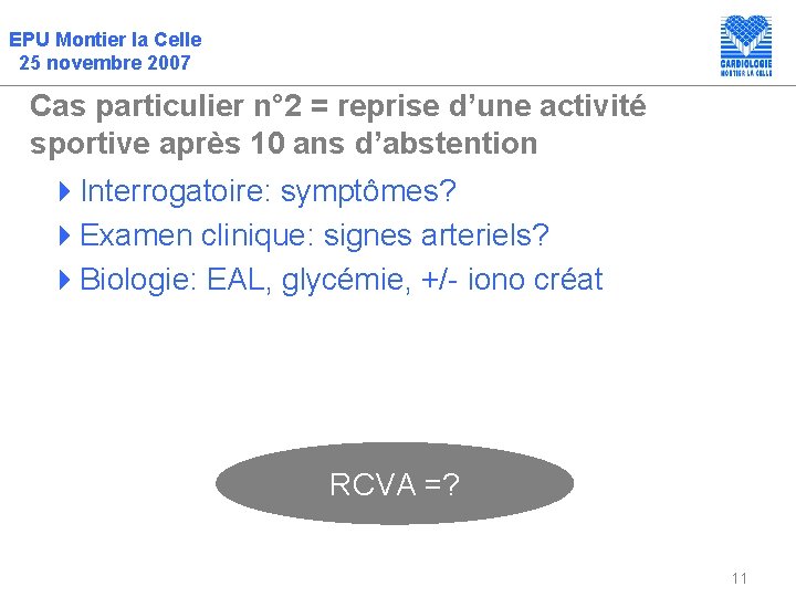 EPU Montier la Celle 25 novembre 2007 Cas particulier n° 2 = reprise d’une