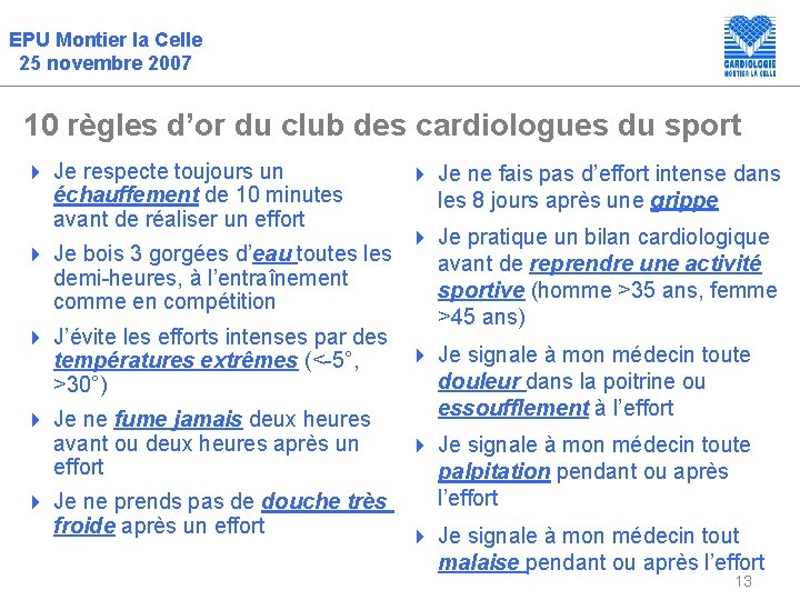 EPU Montier la Celle 25 novembre 2007 10 règles d’or du club des cardiologues