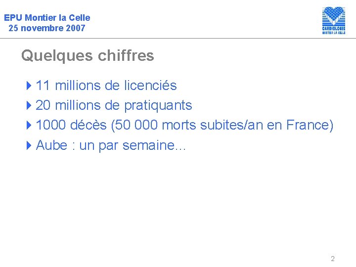 EPU Montier la Celle 25 novembre 2007 Quelques chiffres 411 millions de licenciés 420