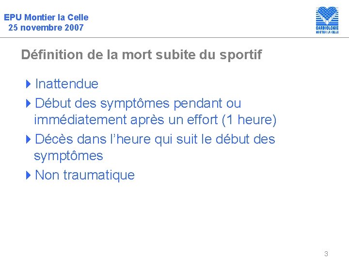 EPU Montier la Celle 25 novembre 2007 Définition de la mort subite du sportif