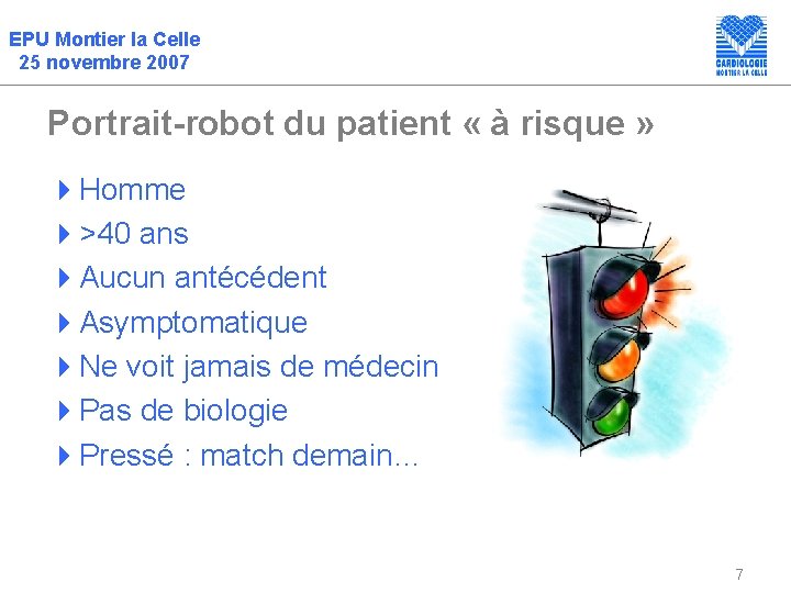 EPU Montier la Celle 25 novembre 2007 Portrait-robot du patient « à risque »