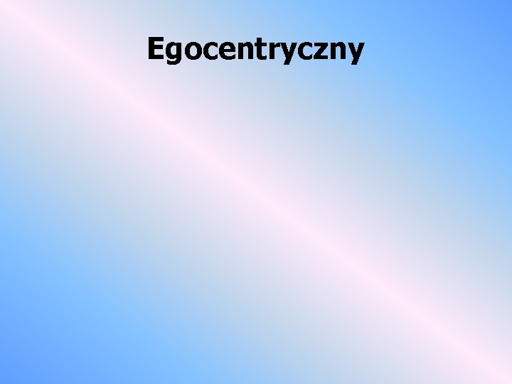 Egocentryczny 