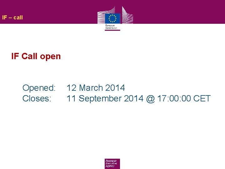 IF – call IF Call open Opened: Closes: 12 March 2014 11 September 2014