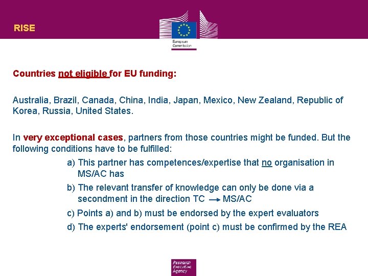 RISE Countries not eligible for EU funding: Australia, Brazil, Canada, China, India, Japan, Mexico,