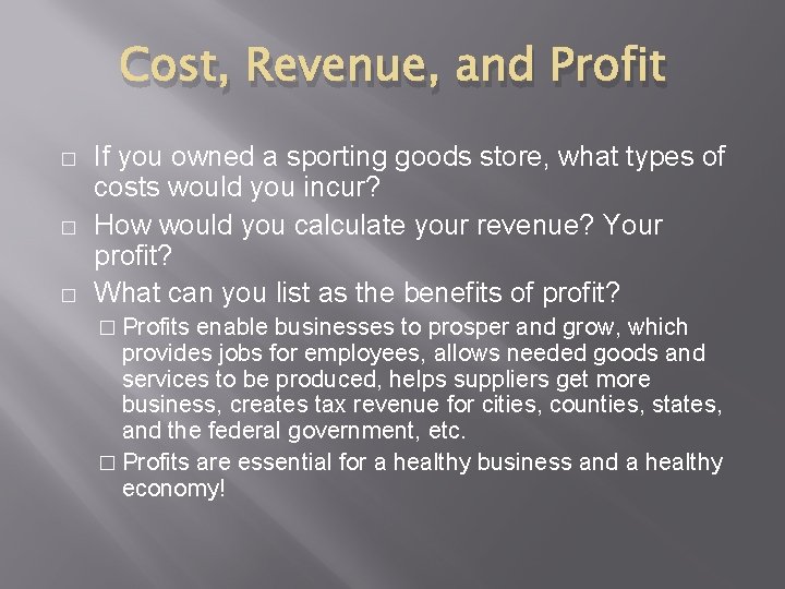 Cost, Revenue, and Profit � � � If you owned a sporting goods store,