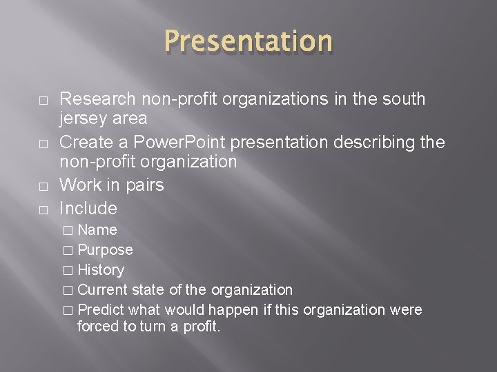 Presentation � � Research non-profit organizations in the south jersey area Create a Power.