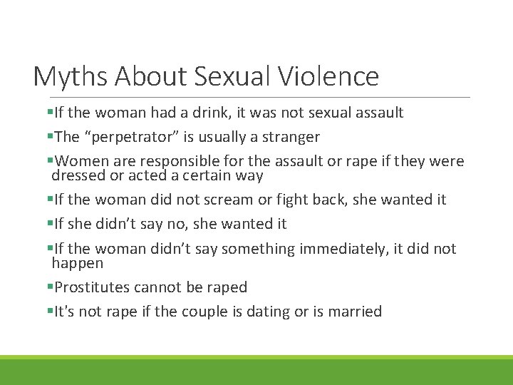 Myths About Sexual Violence §If the woman had a drink, it was not sexual