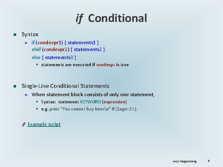 if Conditional n Syntax ► if (condexpr 1) { statements 1 } elsif (condexpr if Conditional n Syntax ► if (condexpr 1) { statements 1 } elsif (condexpr