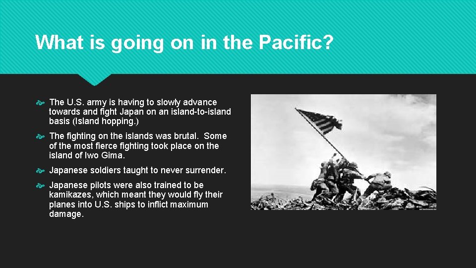 What is going on in the Pacific? The U. S. army is having to