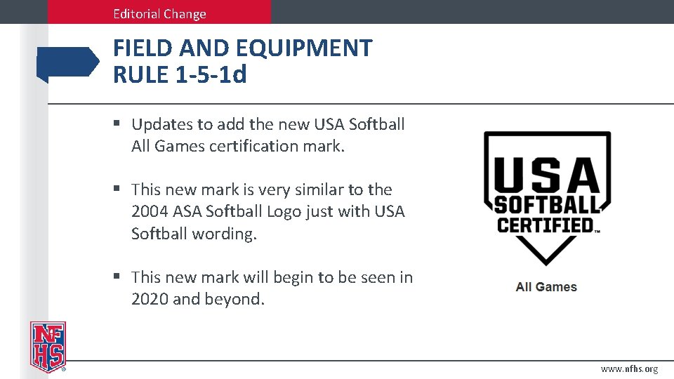 Editorial Change FIELD AND EQUIPMENT RULE 1 -5 -1 d § Updates to add
