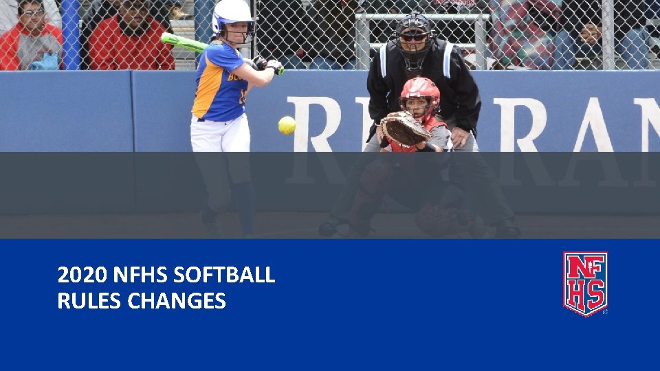 2020 NFHS SOFTBALL RULES CHANGES 