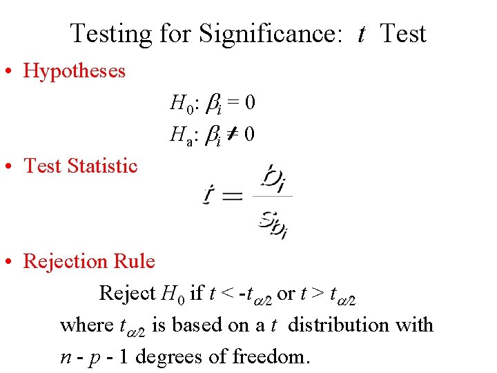 Testing for Significance: t Test • Hypotheses H 0: i = 0 Ha : Testing for Significance: t Test • Hypotheses H 0: i = 0 Ha :