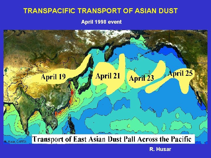 TRANSPACIFIC TRANSPORT OF ASIAN DUST April 1998 event R. Husar 