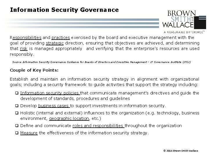 Information Security Governance Responsibilities and practices exercised by the board and executive management with