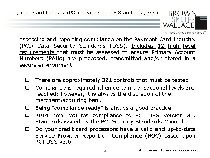 Payment Card Industry (PCI) - Data Security Standards (DSS) Assessing and reporting compliance on